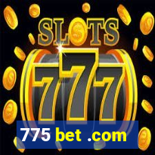 775 bet .com